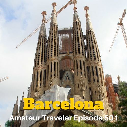 Travel to Barcelona, Spain – Episode 501