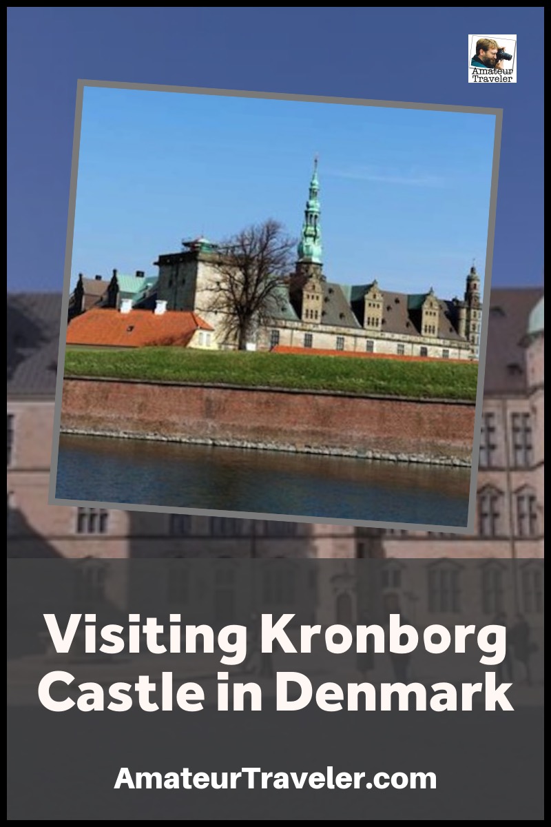 Visiting Kronborg Castle in Denmark