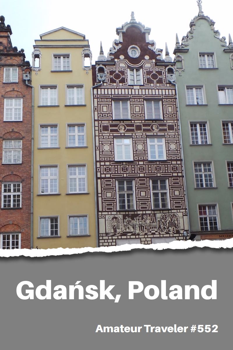 Travel to Gdansk Poland - A One Week Itinerary (Podcast)