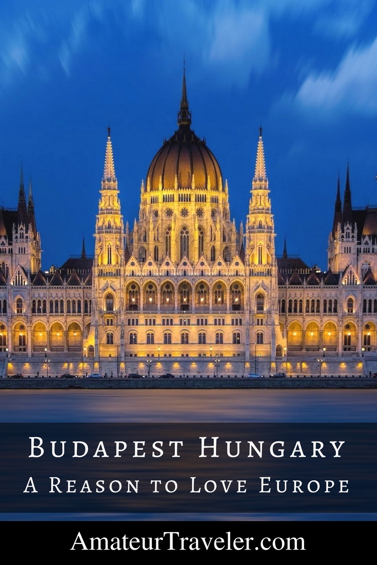 Budapest Hungary – A Reason to Love Europe