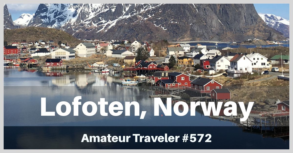 Travel to the Lofoten Islands of Norway, what to do and see on a 4 day itinerary in this beautiful archipelago, 150 miles above the Arctic Circle