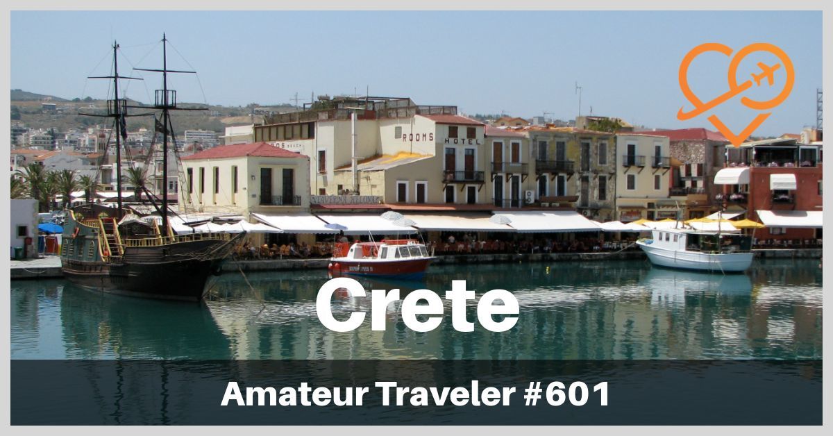 Things to Do in Crete - Travel to the Island of Crete in Greece (Podcast)