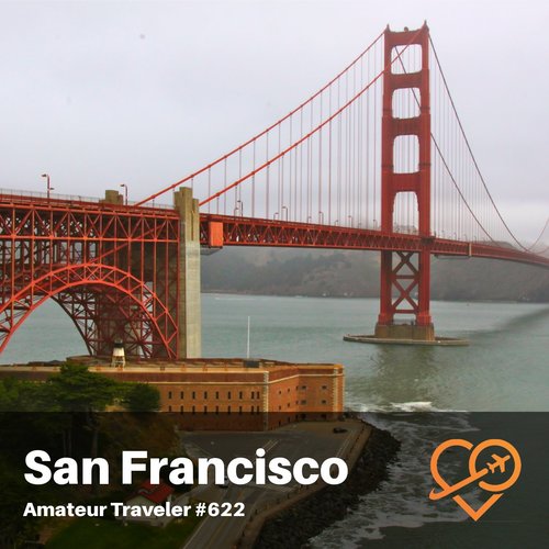 Travel to San Francisco,  California – Episode 622