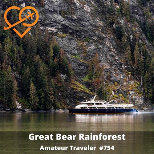 Travel to the Great Bear Rainforest, British Columbia – Episode 754